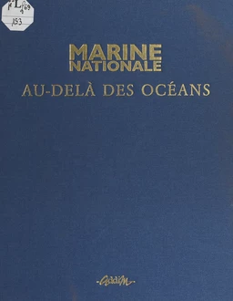 Marine nationale : au-delà des océans