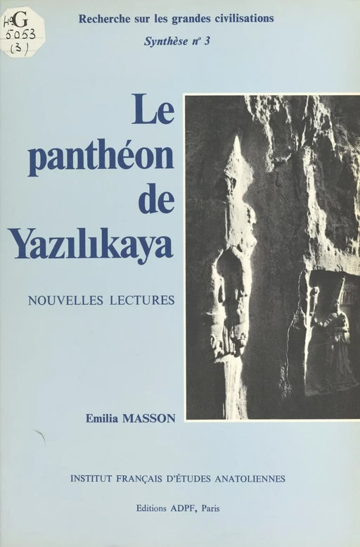 Le panthéon de Yazilikaya : nouvelles lectures - Émilia Masson - FeniXX réédition numérique