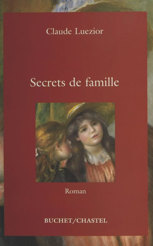 Secrets de famille - Claude Luezior - FeniXX réédition numérique