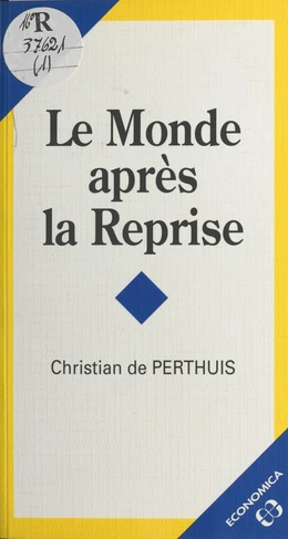 Le monde après la reprise : tableaux de conjonctures et politiques économiques