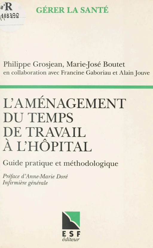 L'aménagement du temps de travail à l'hôpital : guide pratique et méthodologique - Philippe Grosjean, Marie-José Boutet - FeniXX réédition numérique