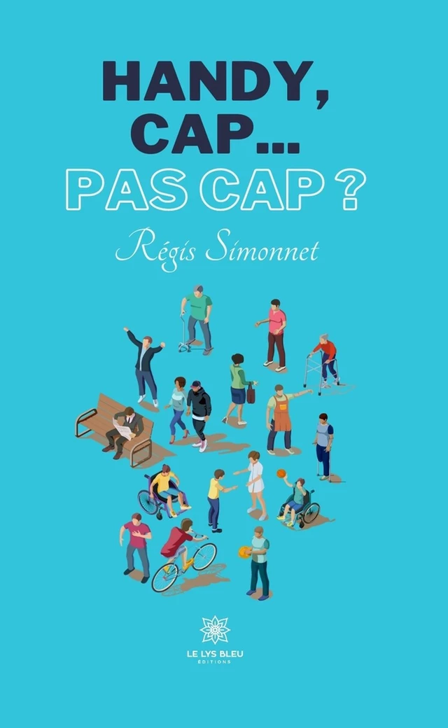 Handy, cap... pas cap ? - Régis Simonnet - Le Lys Bleu Éditions