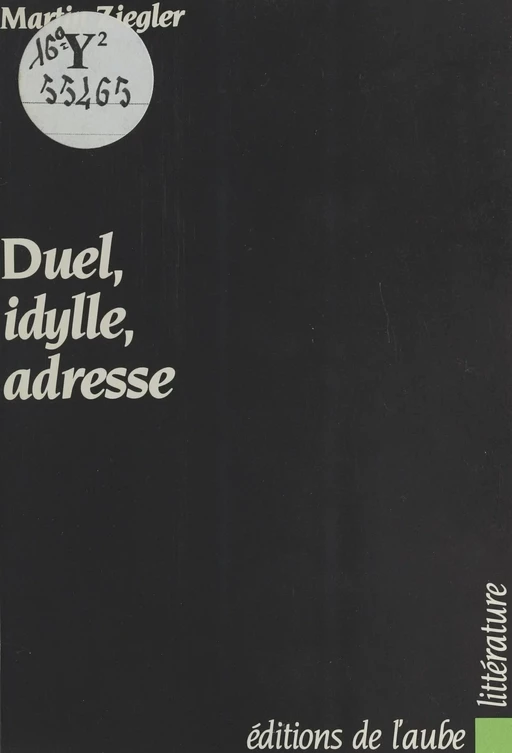 Duel, idylle, adresse - Martin Ziegler - FeniXX réédition numérique