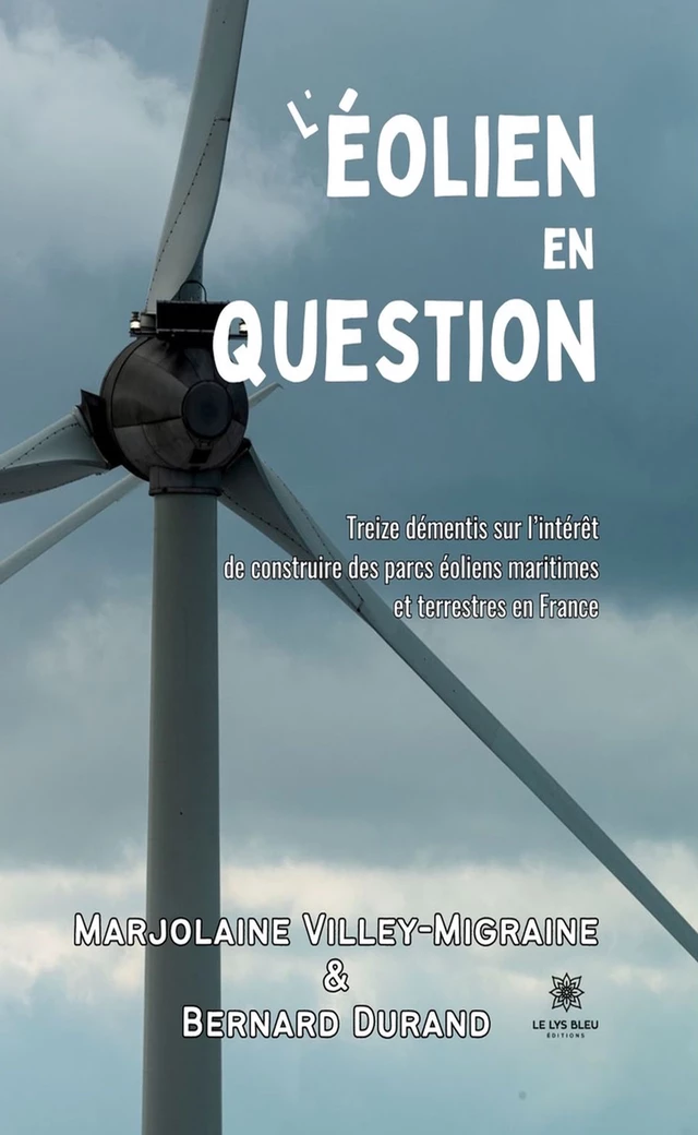 L’éolien en question - Marjolaine Villey-Migraine, Author Durand - Le Lys Bleu Éditions