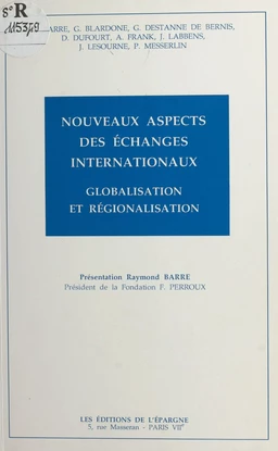 Nouveaux aspects des échanges internationaux : globalisation et régionalisation