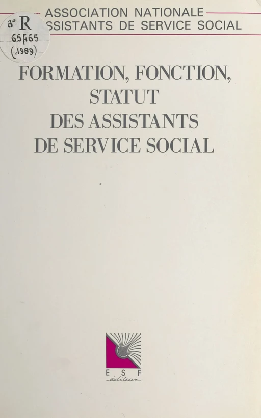 Formation, fonction, statut des assistants de service social -  Association nationale des assistants de service social - FeniXX réédition numérique