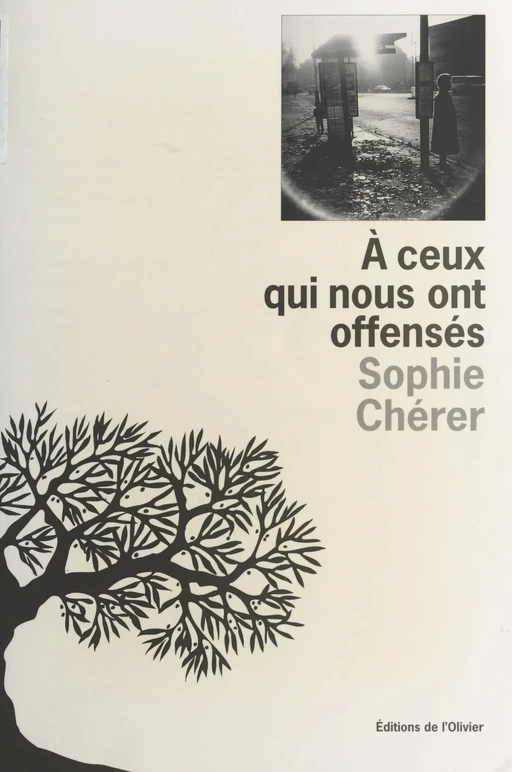 À ceux qui nous ont offensés - Sophie Chérer - FeniXX réédition numérique