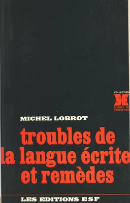 Troubles de la langue écrite et remèdes