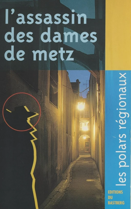 L'assassin des dames de Metz - Armand Toupet - FeniXX réédition numérique