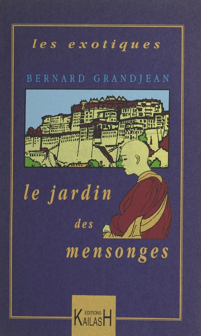 Le jardin des mensonges - Bernard Grandjean - FeniXX réédition numérique