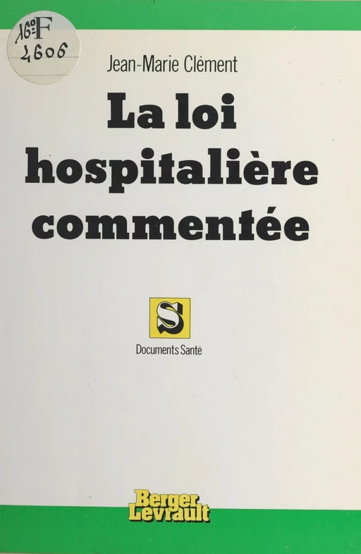 La loi hospitalière commentée - Jean-Marie Clément - FeniXX réédition numérique