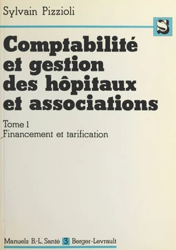 Comptabilité et gestion des hôpitaux et associations (1) : Financement et tarification