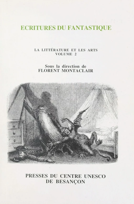 La littérature et les arts (2). Écritures du fantastique - Florent Montaclair - FeniXX réédition numérique