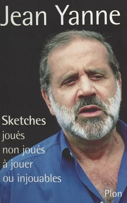 Sketches : joués, non joués, à jouer ou injouables