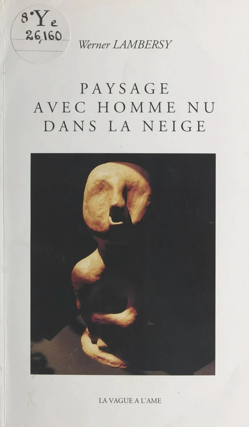 Paysage avec homme nu dans la neige - Werner Lambersy - FeniXX réédition numérique