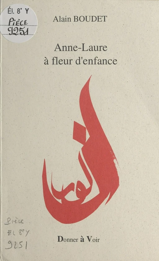 Anne-Laure à fleur d'enfance - Alain Boudet - FeniXX réédition numérique