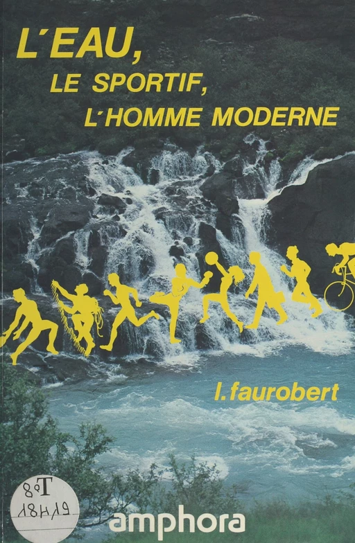 L'eau, le sportif, l'homme moderne - Louis Faurobert - FeniXX réédition numérique