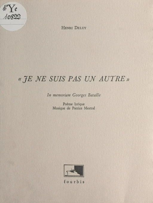 «Je ne suis pas un autre» : in memoriam Georges Bataille - Henri Deluy - FeniXX réédition numérique