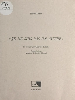 «Je ne suis pas un autre» : in memoriam Georges Bataille