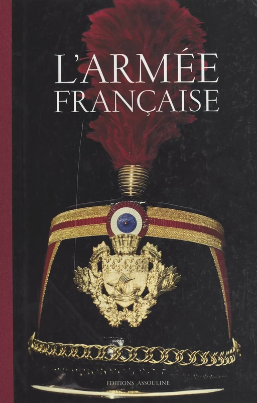 L'armée française - Pierre Bayle - FeniXX réédition numérique