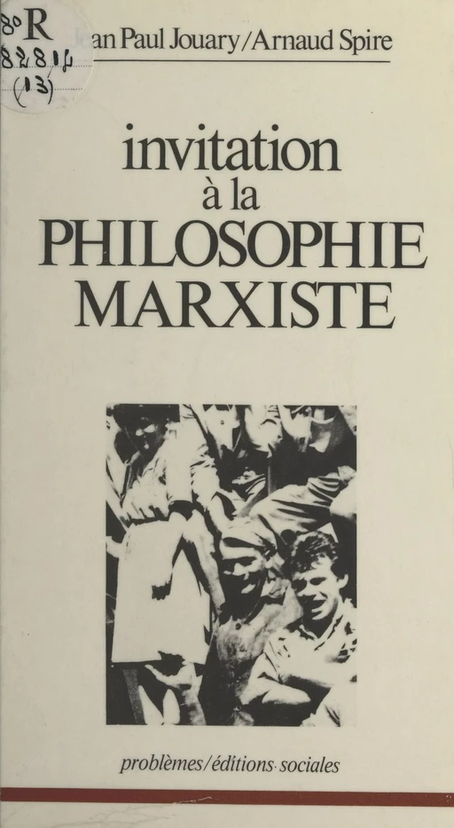 Invitation à la philosophie marxiste - Jean-Paul Jouary, Arnaud Spire - FeniXX réédition numérique