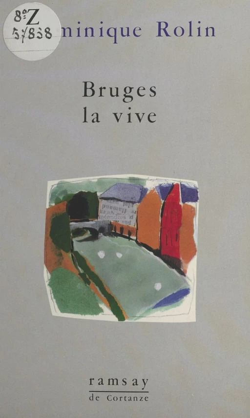 Bruges la vive - Dominique Rolin - FeniXX réédition numérique