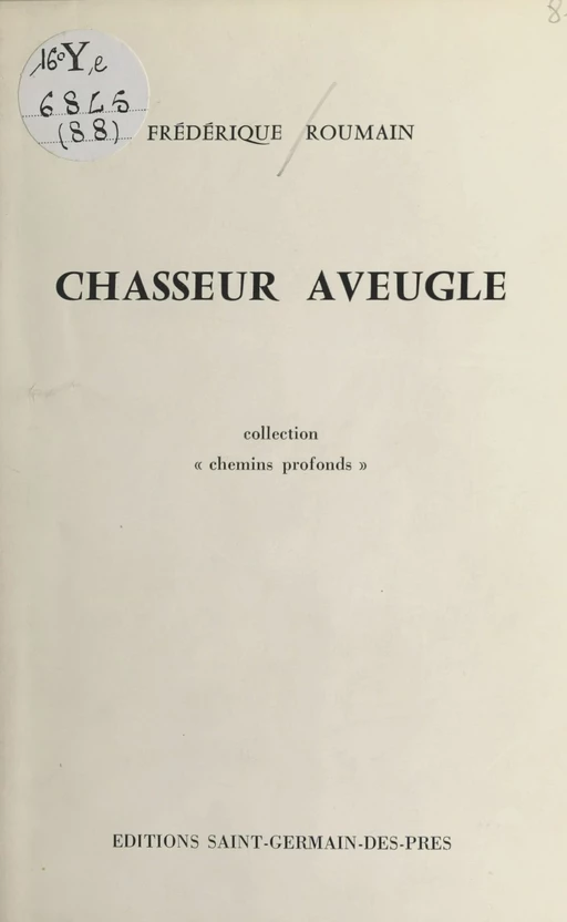 Chasseur aveugle - Frédérique Roumain - FeniXX réédition numérique