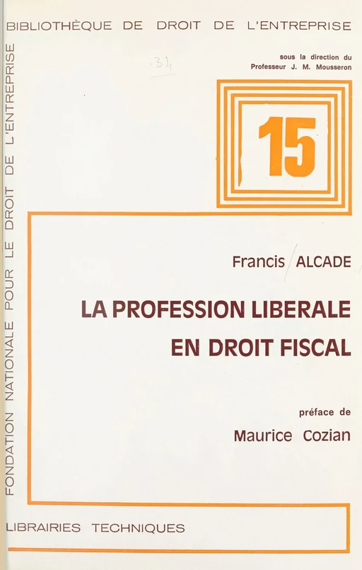 La profession libérale en droit fiscal - Francis Alcade - FeniXX réédition numérique