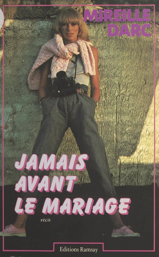 Jamais avant le mariage - Mireille Darc - FeniXX réédition numérique