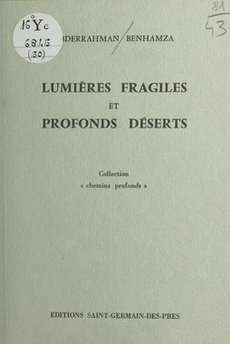 Lumières fragiles et profonds déserts