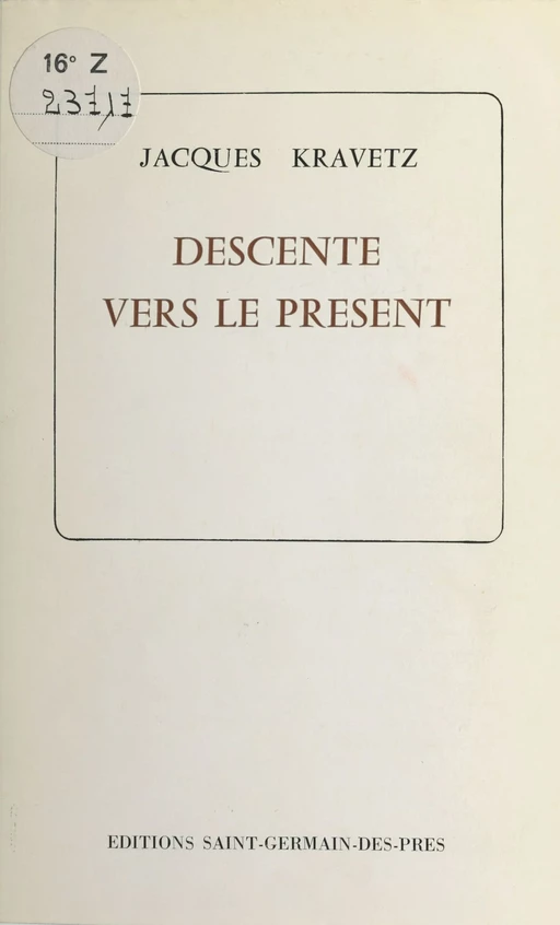 Descente vers le présent - Jacques Kravetz - FeniXX réédition numérique