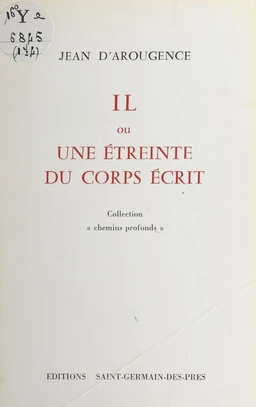 Il ou Une étreinte du corps écrit