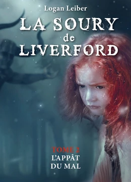 La Soury de Liverford, tome II