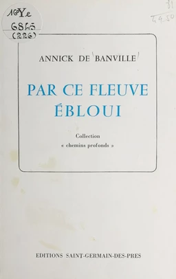 Par ce fleuve ébloui