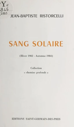 Sang solaire (Hiver 1982-Automne 1984)