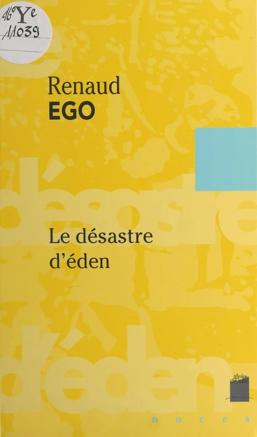 Le désastre d'éden - Renaud Ego - FeniXX réédition numérique