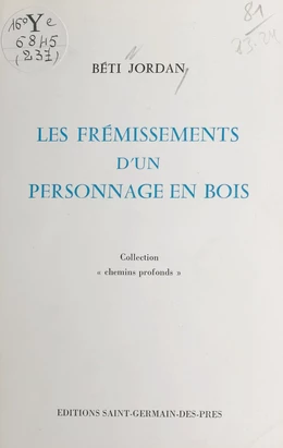 Les frémissements d'un personnage en bois