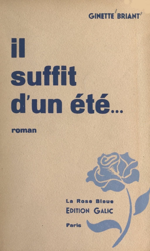 Il suffit d'un été... - Ginette Briant - FeniXX réédition numérique