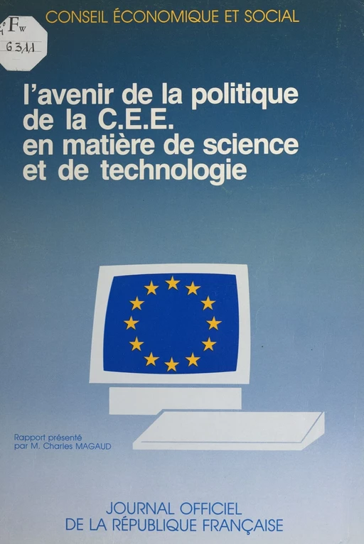 L'avenir de la politique de la CEE en matière de science et de technologie - Charles Magaud,  Conseil économique et social - FeniXX réédition numérique