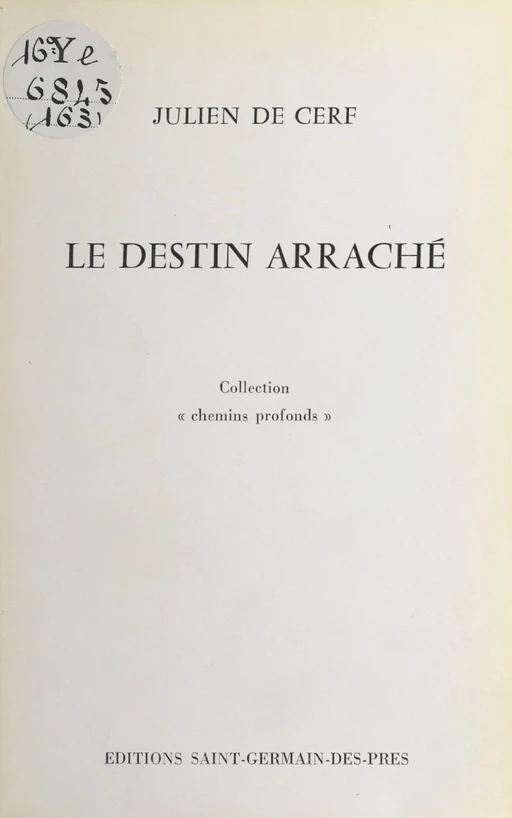 Le destin arraché - Julien de Cerf - FeniXX réédition numérique