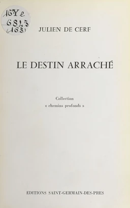 Le destin arraché