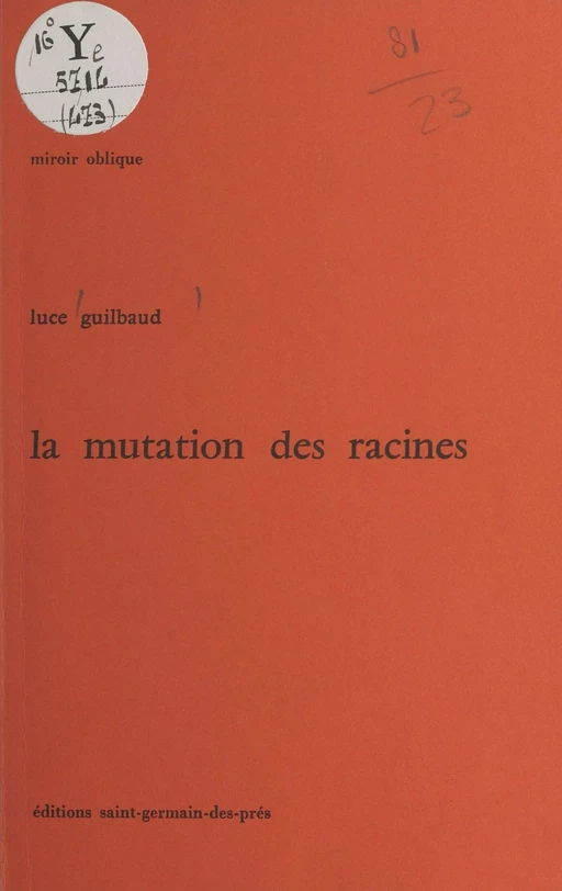 La mutation des racines - Luce Guilbaud - FeniXX réédition numérique