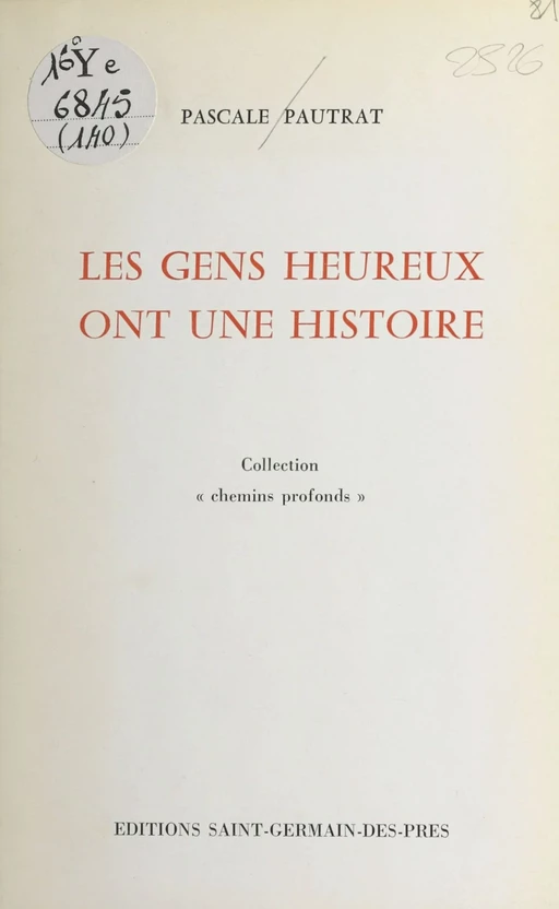 Les gens heureux ont une histoire - Pascale Pautrat - FeniXX réédition numérique