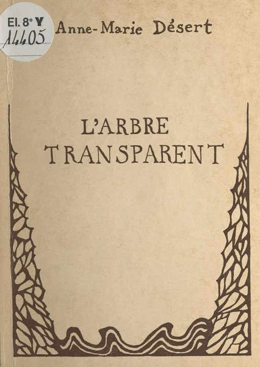 L'arbre transparent - Anne-Marie Desert - FeniXX réédition numérique