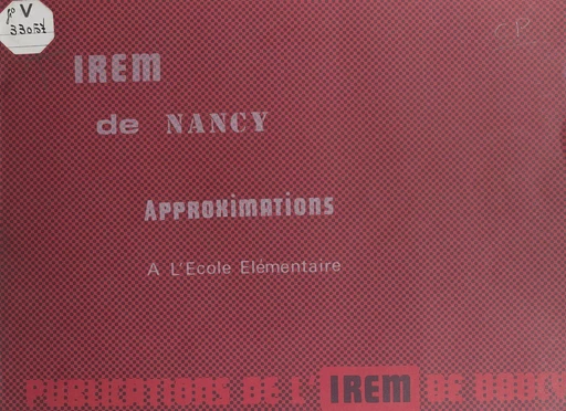 Approximations à l'école élémentaire -  Institut de recherche sur l'enseignement des mathématiques - FeniXX réédition numérique