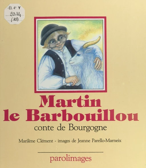 Martin le barbouillou : conte de Bourgogne - Marilène Clément, Jeanne Parello-Marneix - FeniXX réédition numérique