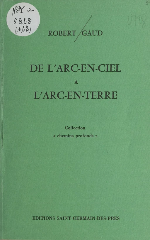 De l'arc-en-ciel à l'arc-en-terre - Robert Gaud - FeniXX réédition numérique