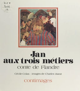 Jan aux trois métiers : conte de Flandre