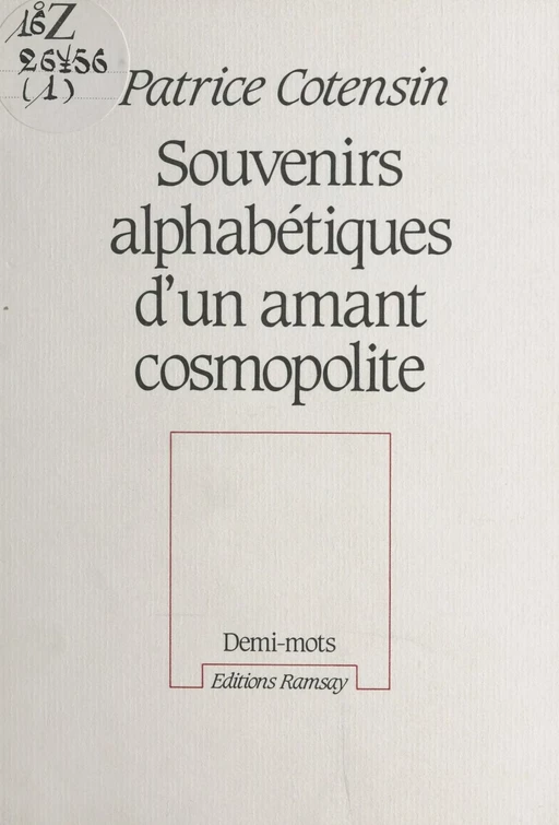 Souvenirs alphabétiques d'un amant cosmopolite - Patrice Cotensin - FeniXX réédition numérique