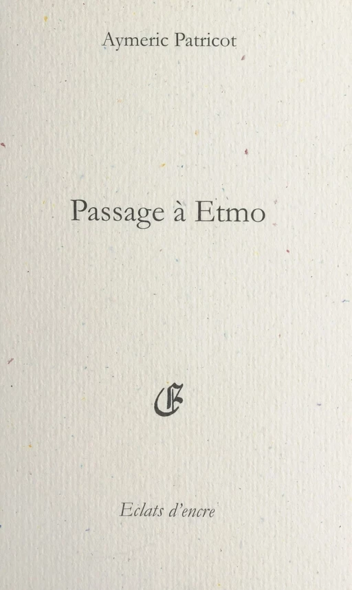 Passage à Etmo - Aymeric Patricot - FeniXX réédition numérique